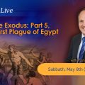 featured image KTFLive – The Exodus: Part 5, The First Plague of Egypt