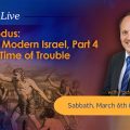 featured image KTFLive – The Exodus: Type of Modern Israel, Part 4, Israel’s Time of Trouble