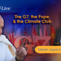 featured image KTFLive: The G7, the Pope, and the Climate Club