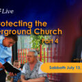 featured image KTFLive: Protecting the Underground Church, Part 4